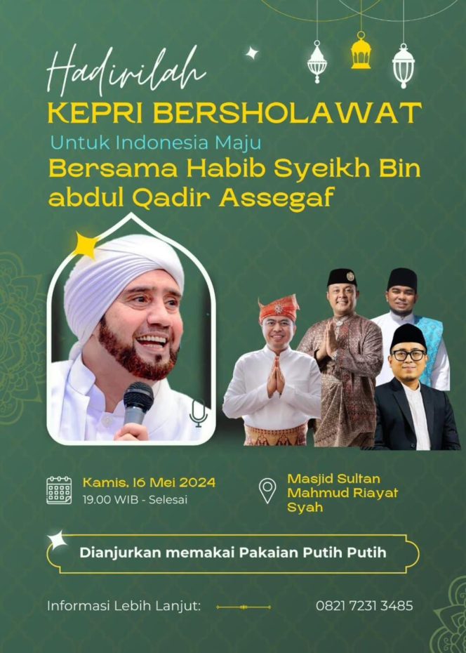 
					Kepri Bersholawat Menuju Indonesia Maju akan menghadirkan Habib Syech bin Abdul Qadir Assegaf di Masjid Sultan Mahmud Riayat Syah - Tanjung Uncang pada Kamis malam, (16/5/2024).